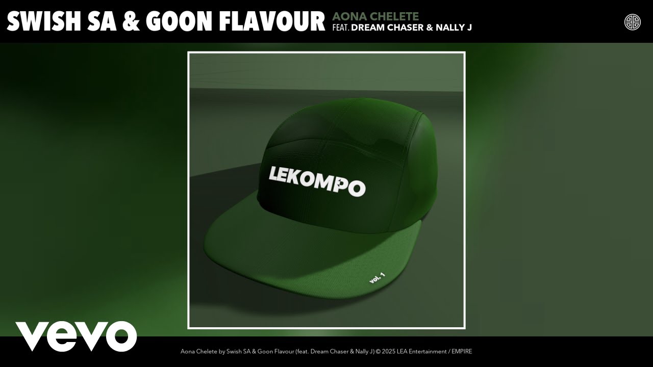 Swish SA, Goon Flavour - Aona Chelete (Official Audio) ft. Dream Chaser, Nally J background
