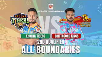 ALL Boundaries || KHULNA TIGERS vs CHITTAGONG KINGS || 2nd Qualifier || BPL 2025