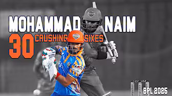 đ„30 CRUSHING SIXES! / Mohammad Naim SMASHES 30 Sixes in BPL 2025 background