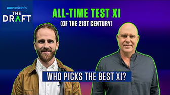 The Draft: Picking the best #Test XI of the 21st century