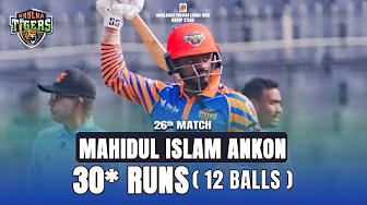 Mahidul Islam Ankon's 30 runs against Durbar Rajshahi / Durbar Rajshahi vs Khulna Tigers /26th Match