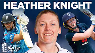 An Inspirational Cricketer | The Best of Heather Knight With The Bat