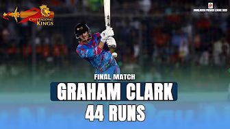 Graham Clark's 44 Runs against Fortune Barishal || Final || BPL 2025 background