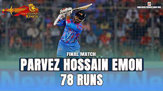 Parvez Hossain Emon's 78 Runs against Fortune Barishal || Final || BPL 2025 background