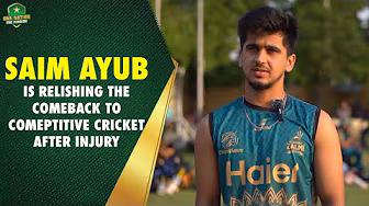 Saim Ayub is relishing the comeback to comeptitive cricket after injury đ background