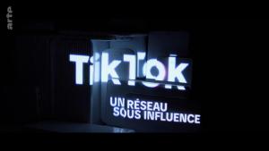 TikTok, un réseau sous influence [Version française]