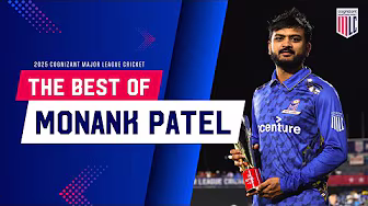 The Best of Monank Patel, 2025 Cognizant Major League Cricket Season | MI New York