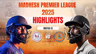 Madhesh Premier League 2025 I Match 13 I Parsa VS Siraha I Full Highlights