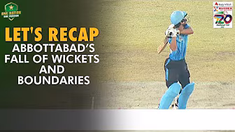 Let's Recap Abbottabad's All Boundaries & FOW | Match 33 | National T20 Cup 2025 | PCB | M2L1A backdrop