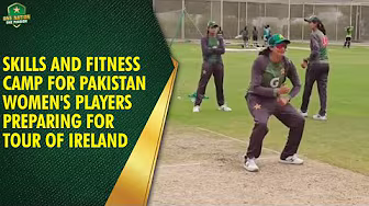 Skills and Fitness Camp for Pakistan Women's Players: Preparing for tour of Ireland đ