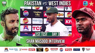 Shan Masood Interview | Pakistan vs West Indies | 1st Test Day 3 | PCB | M2I1A