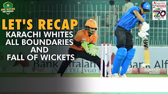 Let's Recap Karachi Whites' All Boundaries & FOW | Match 1 | National T20 Cup 2025 | PCB | M2L1
