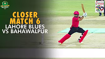 Closer | Lahore Blues vs Bahawalpur | Match 6 | National T20 Cup 2025 | PCB | M2L1