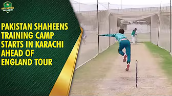 Pakistan Shaheens training camp starts in Karachi ahead of England tour background
