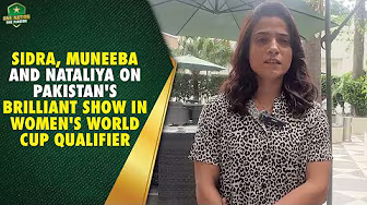 Sidra, Muneeba & Nataliya on Pakistan's brilliant show in Women's World Cup Qualifier | PCB | MA2A