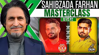 Sahibzada Farhan Masterclass | IU vs PZ | PSL X | Ramiz Speaks