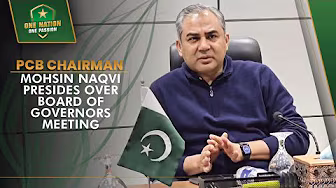 PCB Chairman Mohsin Naqvi presides over Board of Governors meeting