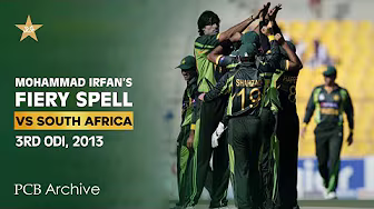 PCB Archive | Irfan Unleashes a Match-Turning Spell | #PAKvSA 3rd ODI - 2013 | PCB | M4B2A