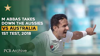 PCB Archive - Mohammad Abbas Takes Down the Aussies | PAK vs AUS 1st Test 2018 | M7C2A