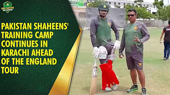 Pakistan Shaheens' training camp continues in Karachi ahead of the England tour