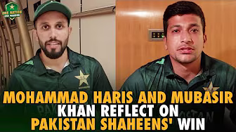 Mohammad Haris & Mubasir Khan reflect on Pakistan Shaheens' win over Bangladesh in CT warm-up | MA2A