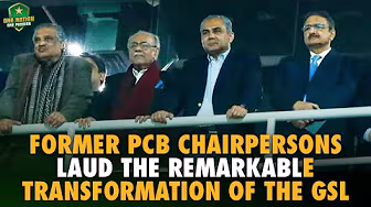 Former PCB chairpersons Najam Sethi and Zaka Ashraf laud the remarkable transformation of the GSL backdrop