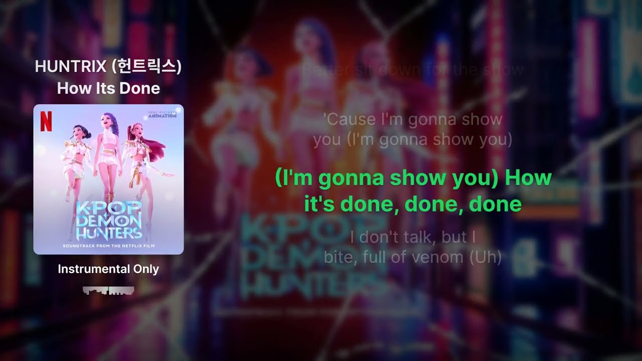 HUNTRIX 헌트릭스 - How Its Done - Instrumental Only background