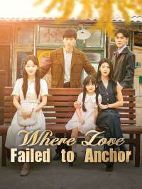 Where Love Failed to Anchor(DUBBED)