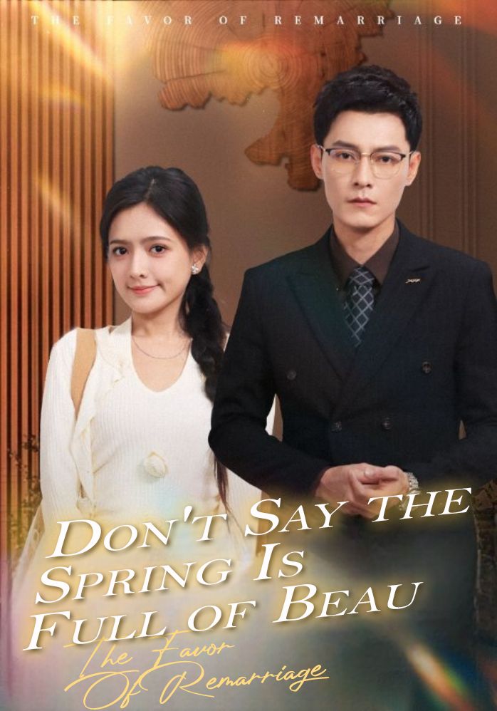 Don't Say the Spring Is Full of Beau poster