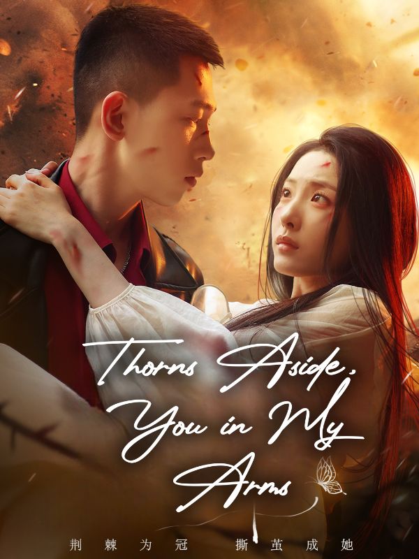 Thorns Aside, You in My Arms poster