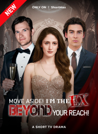 MOVE ASIDE! IM THE EX BEYOND YOUR REACH!