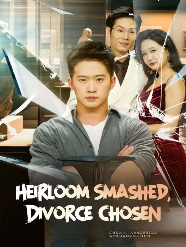 Heirloom Smashed, Divorce Chosen poster