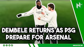 Dembele FIT & FIRING as Arsenal head to Paris for CRUNCH second leg | Champions League