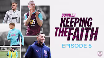 Togetherness In The Group & Squad's Traitors Game | Burnley: Keeping The Faith | Episode 5