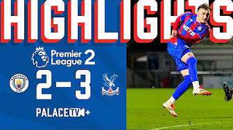 SECOND-HALF COMEBACK 🤩 🙌 | Man City 2-3 Palace | Premier League 2 Highlights