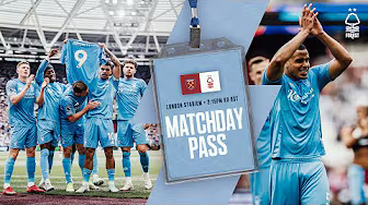 MASSIVE THREE POINTS IN LONDON! đ | Matchday Pass | West Ham United 1-2 Forest