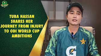 Pakistan spin bowler Tuba Hassan shares her journey from injury to ODI World Cup ambitions