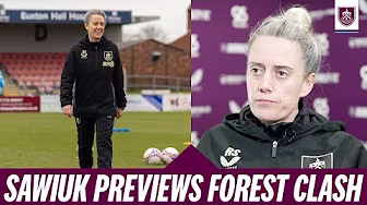 Sawiuk Looks Ahead To Forest | PREVIEW | Burnley FC Women V Nottingham Forest Women