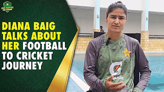 Fast bowler Diana Baig talks about her football to cricket journey & hopes for ODI World Cup success backdrop