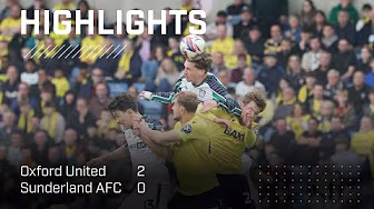 Defeat At The Kassam Stadium | Oxford United 2 - 0 Sunderland AFC | EFL Championship Highlights