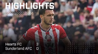 Defeat At Tynecastle Park | Hearts FC 3 - 0 Sunderland AFC | Highlights