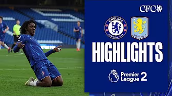 Chelsea U21 4-1 Aston Villa U21 | HIGHLIGHTS | PL2 2024/25