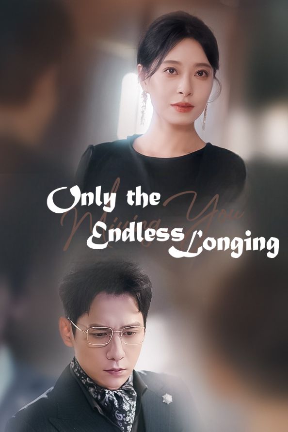 Only the endless longing poster