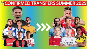 CONFIRMED TRANSFERS SUMMER 2025