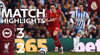 Highlights: Brighton 3-2 Liverpool | Reds Defeat in Final Away Match