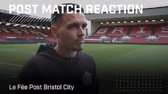 "We have to be strong for the play-offs" | Le Fée Post Bristol City | Post Match Reaction background