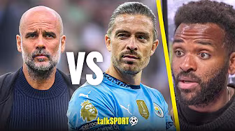 "It can't be all PEP'S FAULT!" Darren Bent INSISTS Grealish is RESPONSIBLE for losing Man City spot!