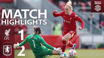 Highlights: Liverpool FC Women 1-2 Aston Villa | Late heartbreak for Reds