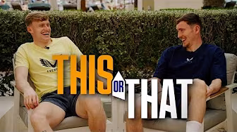 "Just fumes, vibes and luck!" đ€Ł | Jarrad Branthwaite x James Garner: THIS OR THAT