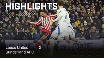 Late Defeat At Elland Road | Leeds United 2 - 1 Sunderland AFC | EFL Championship Highlights background